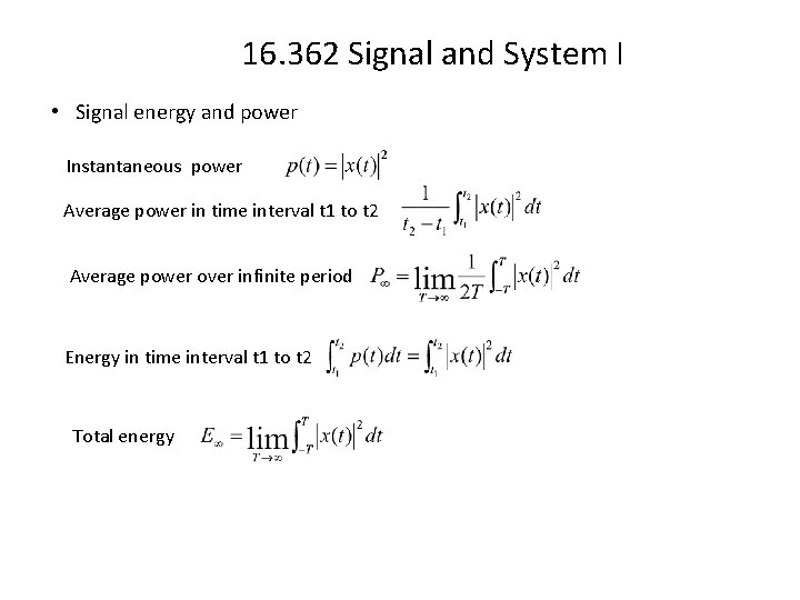 16. 362 Signal and System I • Signal energy and power Instantaneous power Average