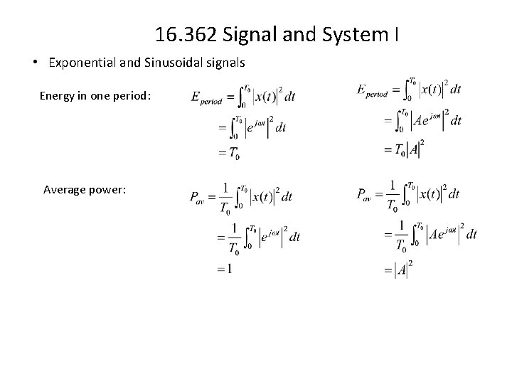 16. 362 Signal and System I • Exponential and Sinusoidal signals Energy in one