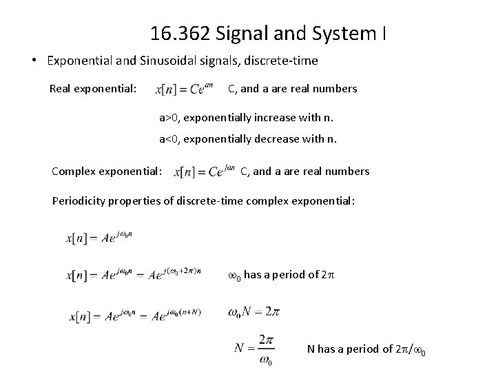 16. 362 Signal and System I • Exponential and Sinusoidal signals, discrete-time Real exponential: