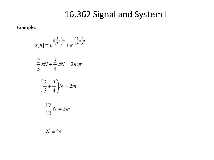 16. 362 Signal and System I Example: 