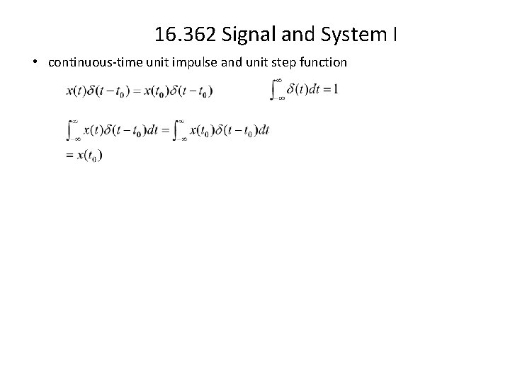 16. 362 Signal and System I • continuous-time unit impulse and unit step function