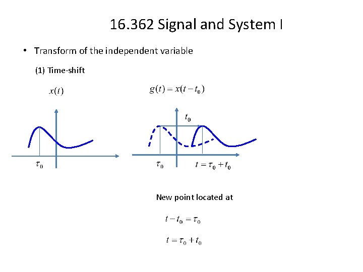 16. 362 Signal and System I • Transform of the independent variable (1) Time-shift