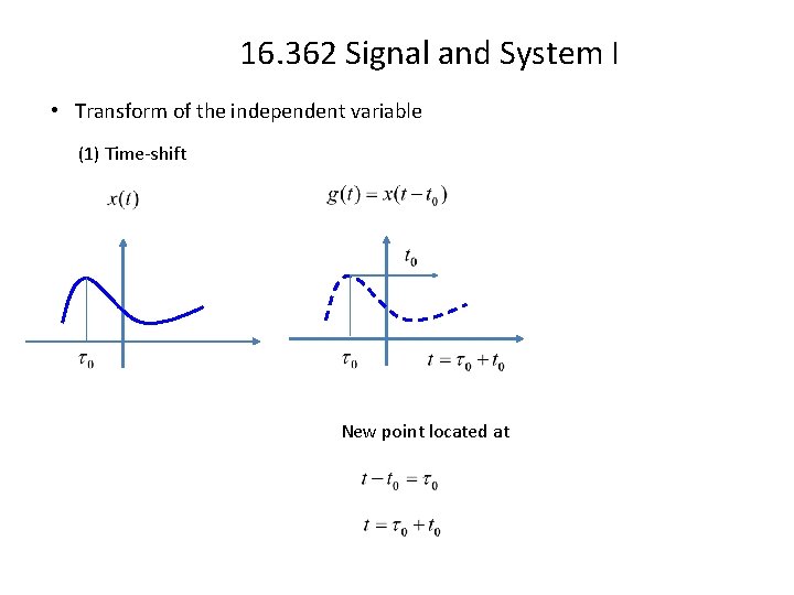 16. 362 Signal and System I • Transform of the independent variable (1) Time-shift