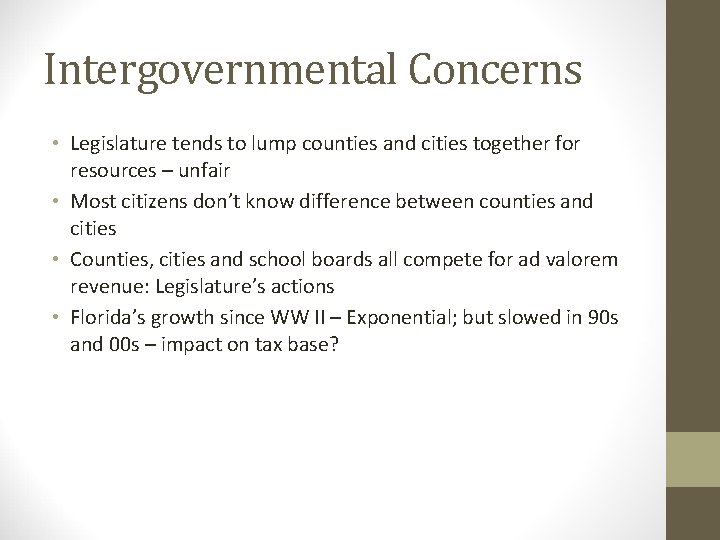 Intergovernmental Concerns • Legislature tends to lump counties and cities together for resources – Intergovernmental Concerns • Legislature tends to lump counties and cities together for resources –