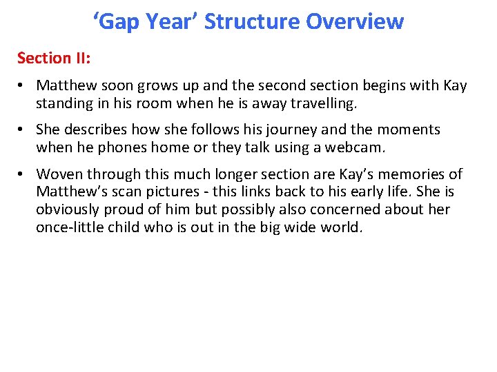 ‘Gap Year’ Structure Overview Section II: • Matthew soon grows up and the second ‘Gap Year’ Structure Overview Section II: • Matthew soon grows up and the second