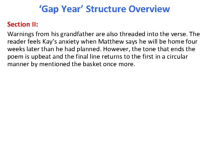 ‘Gap Year’ Structure Overview Section II: Warnings from his grandfather are also threaded into ‘Gap Year’ Structure Overview Section II: Warnings from his grandfather are also threaded into