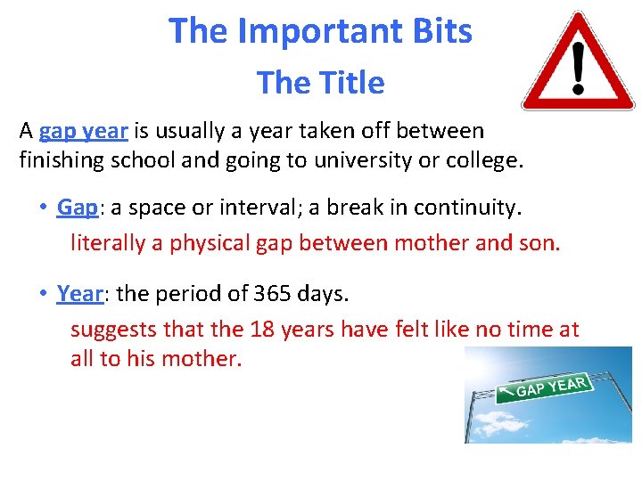 The Important Bits The Title A gap year is usually a year taken off The Important Bits The Title A gap year is usually a year taken off