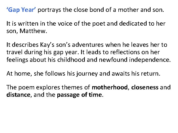 ‘Gap Year’ portrays the close bond of a mother and son. It is written ‘Gap Year’ portrays the close bond of a mother and son. It is written