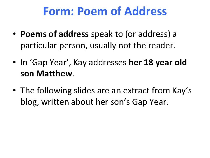 Form: Poem of Address • Poems of address speak to (or address) a particular Form: Poem of Address • Poems of address speak to (or address) a particular