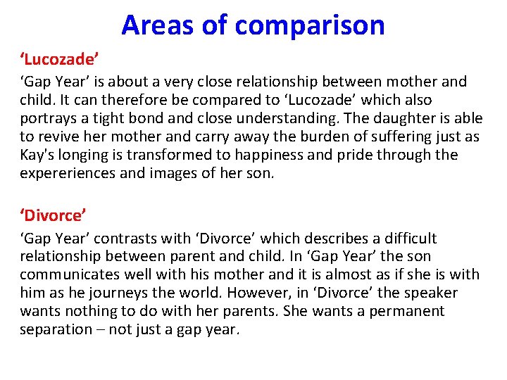 Areas of comparison ‘Lucozade’ ‘Gap Year’ is about a very close relationship between mother Areas of comparison ‘Lucozade’ ‘Gap Year’ is about a very close relationship between mother