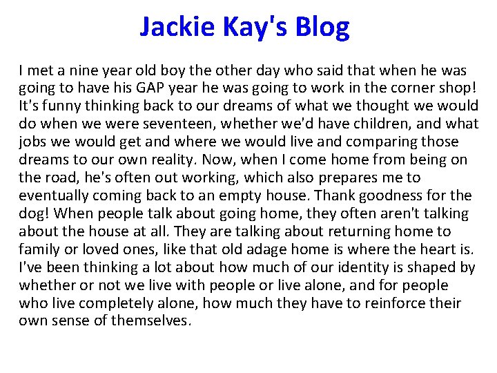 Jackie Kay's Blog I met a nine year old boy the other day who Jackie Kay's Blog I met a nine year old boy the other day who