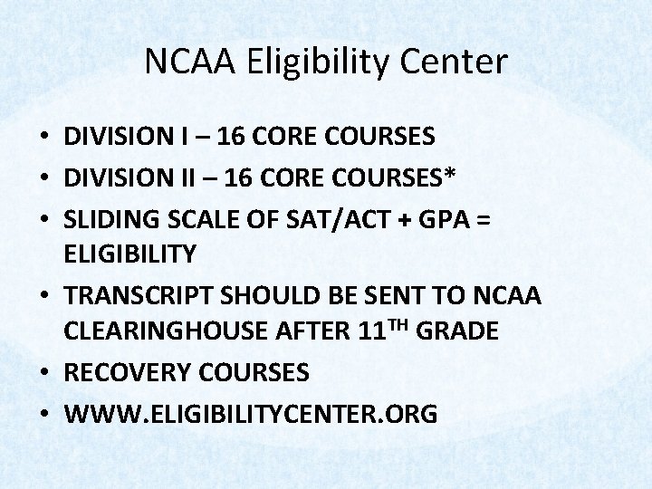 NCAA Eligibility Center • DIVISION I – 16 CORE COURSES • DIVISION II –