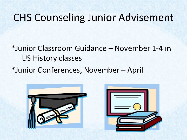 CHS Counseling Junior Advisement *Junior Classroom Guidance – November 1 -4 in US History