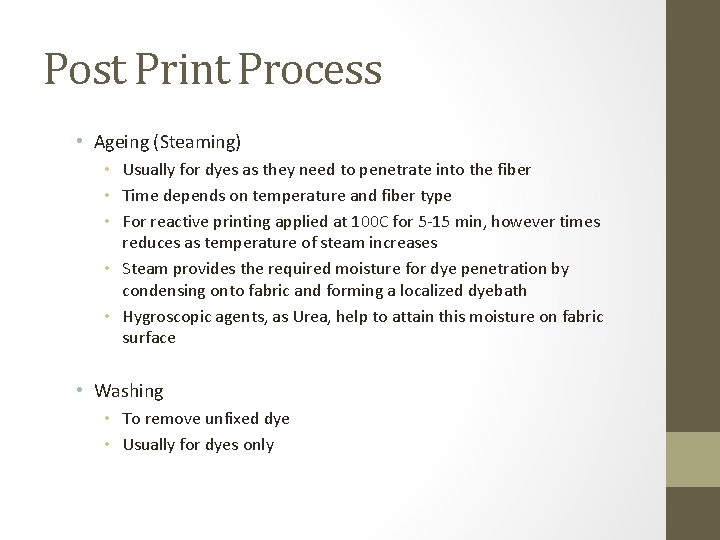 Post Print Process • Ageing (Steaming) • Usually for dyes as they need to