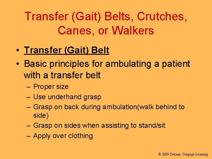 Transfer (Gait) Belts, Crutches, Canes, or Walkers • Transfer (Gait) Belt • Basic principles