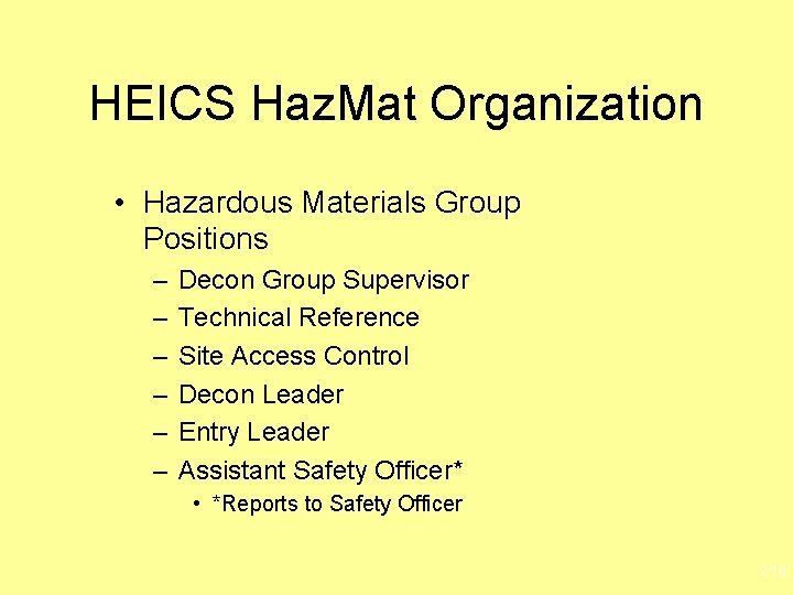 HEICS Haz. Mat Organization • Hazardous Materials Group Positions – – – Decon Group