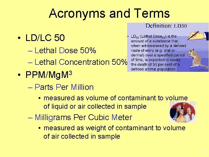 Acronyms and Terms • LD/LC 50 – Lethal Dose 50% – Lethal Concentration 50%