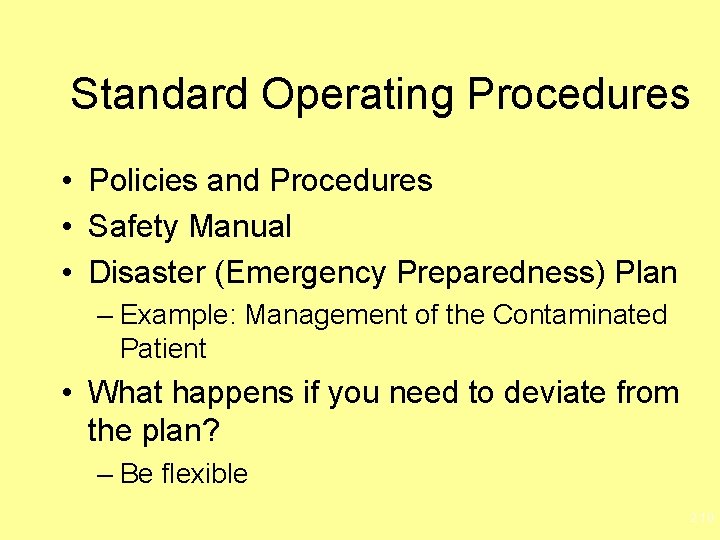 Standard Operating Procedures • Policies and Procedures • Safety Manual • Disaster (Emergency Preparedness)