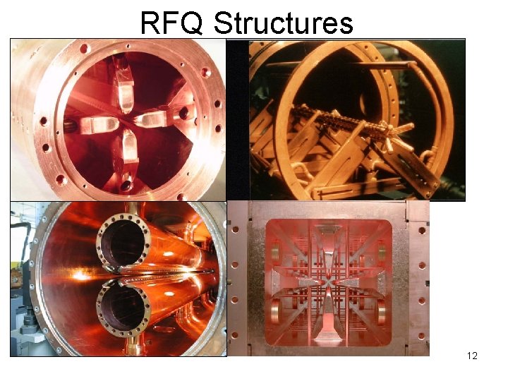 RFQ Structures 12 