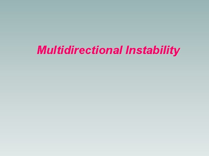 Multidirectional Instability 