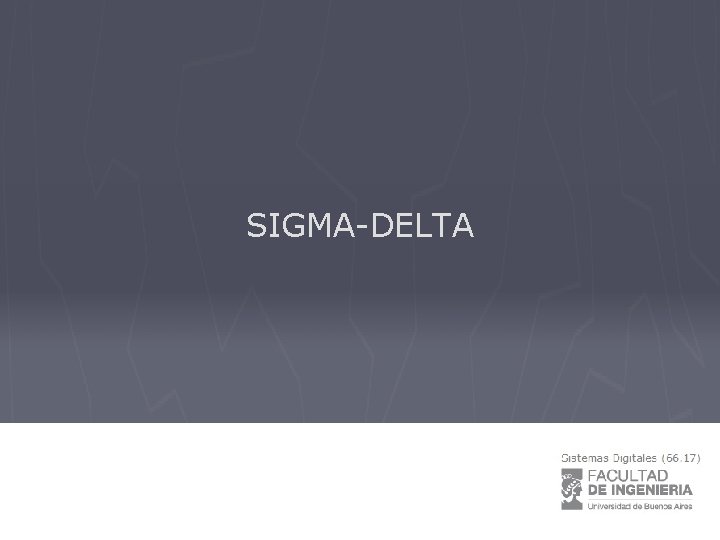 SIGMA-DELTA 