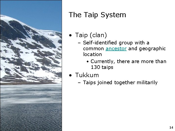 The Taip System • Taip (clan) – Self-identified group with a common ancestor and