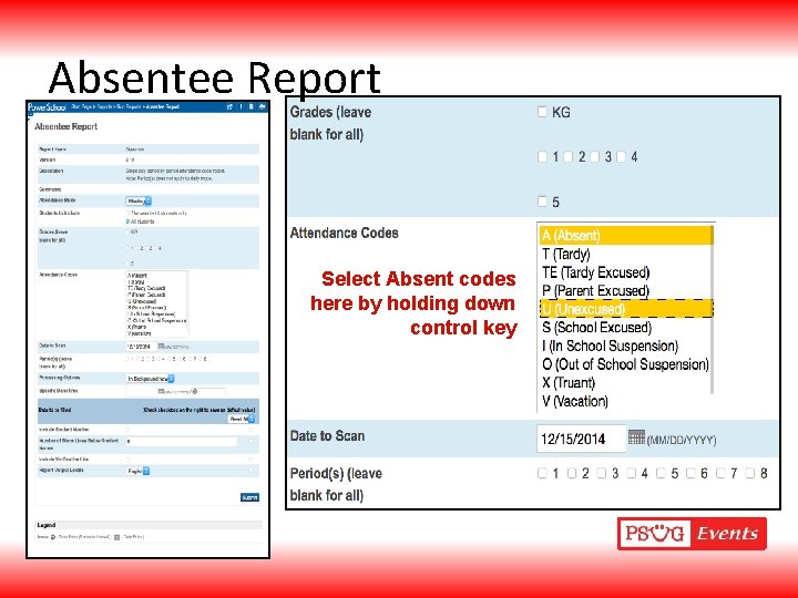 Absentee Report Select Absent codes here by holding down control key 