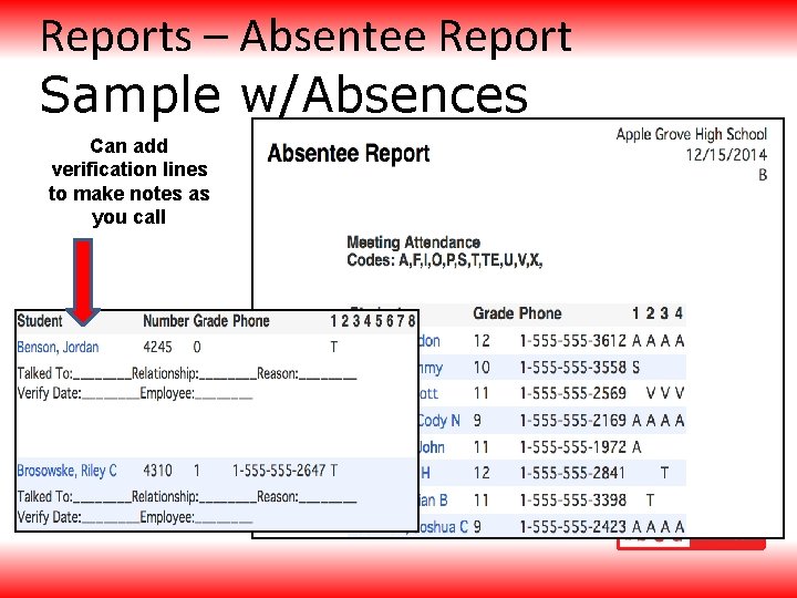 Reports – Absentee Report Sample w/Absences Can add verification lines to make notes as