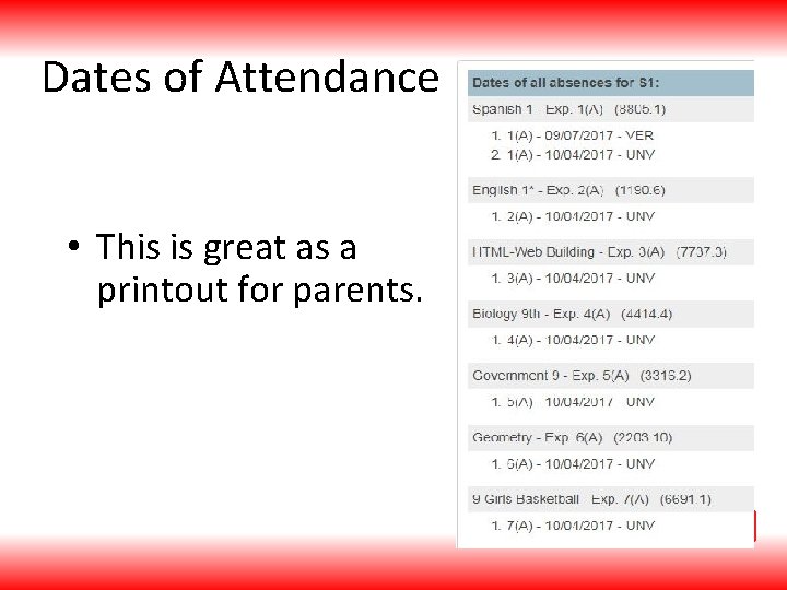 Dates of Attendance • This is great as a printout for parents. 