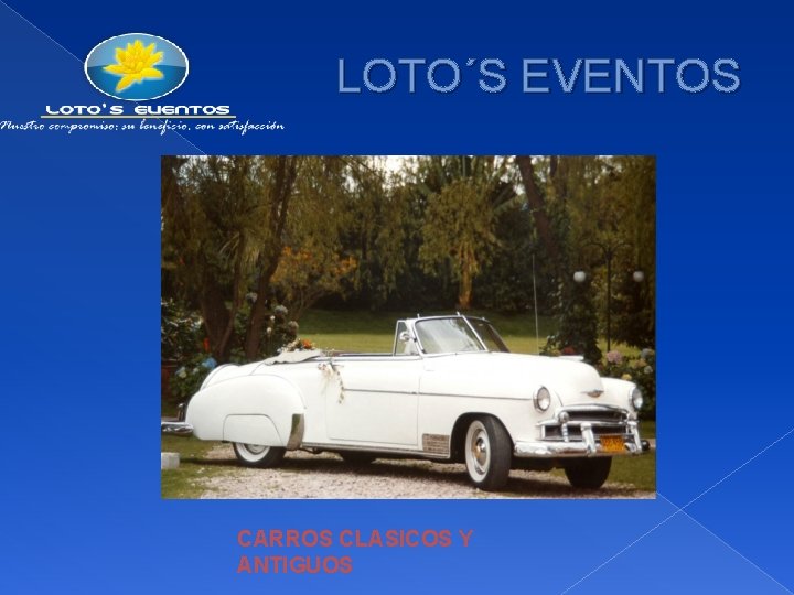 LOTO´S EVENTOS CARROS CLASICOS Y ANTIGUOS 