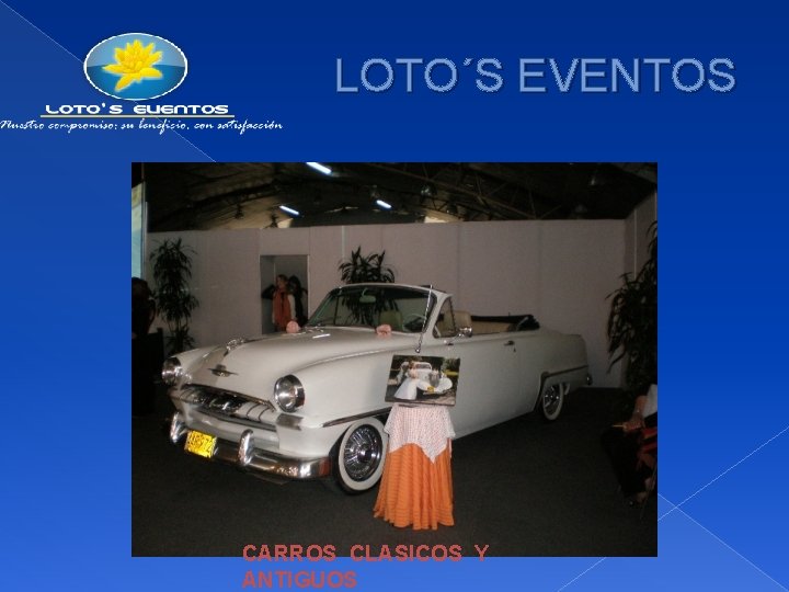 LOTO´S EVENTOS CARROS CLASICOS Y ANTIGUOS 