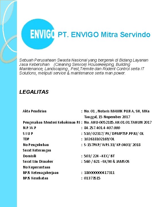 PT. ENVIGO Mitra Servindo Sebuah Perusahaan Swasta Nasional yang bergerak di Bidang Layanan Jasa