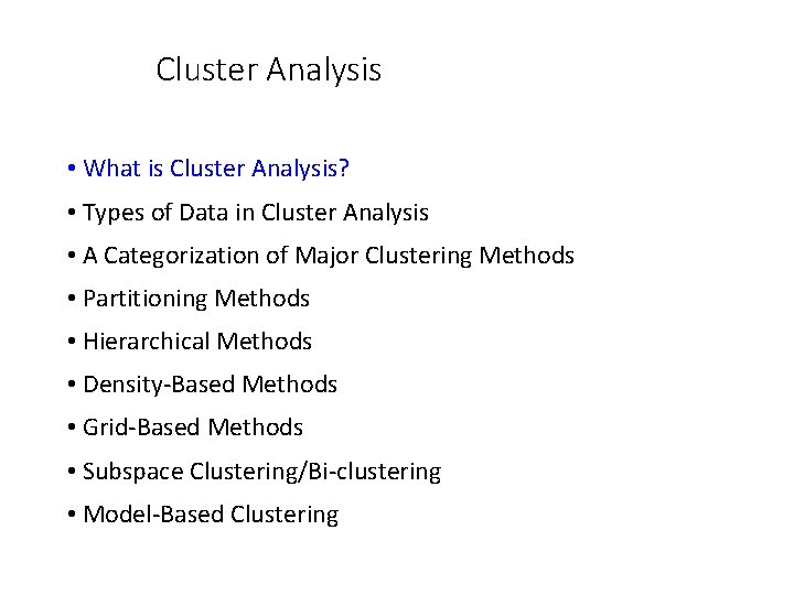 Cluster Analysis • What is Cluster Analysis? • Types of Data in Cluster Analysis