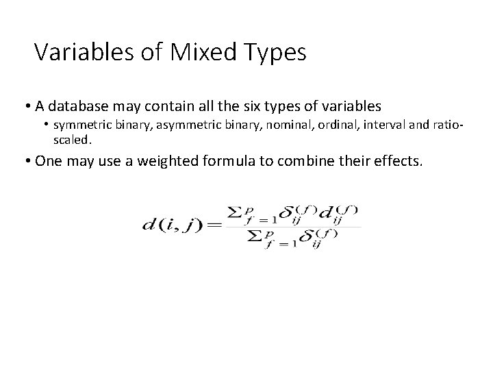 Variables of Mixed Types • A database may contain all the six types of