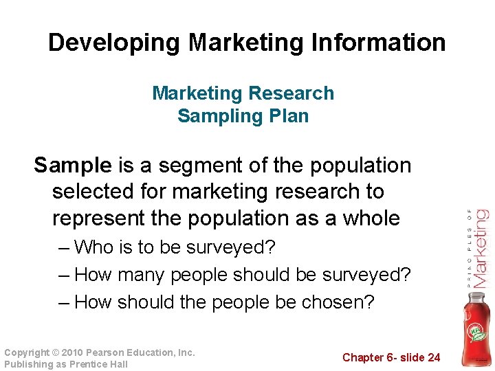 Developing Marketing Information Marketing Research Sampling Plan Sample is a segment of the population