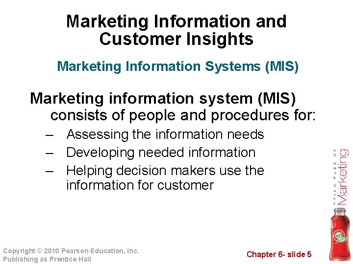 Marketing Information and Customer Insights Marketing Information Systems (MIS) Marketing information system (MIS) consists