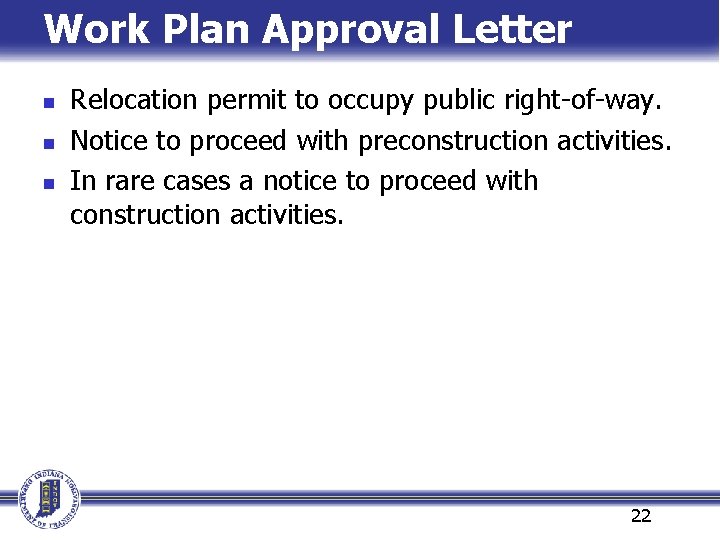 Work Plan Approval Letter n n n Relocation permit to occupy public right-of-way. Notice Work Plan Approval Letter n n n Relocation permit to occupy public right-of-way. Notice