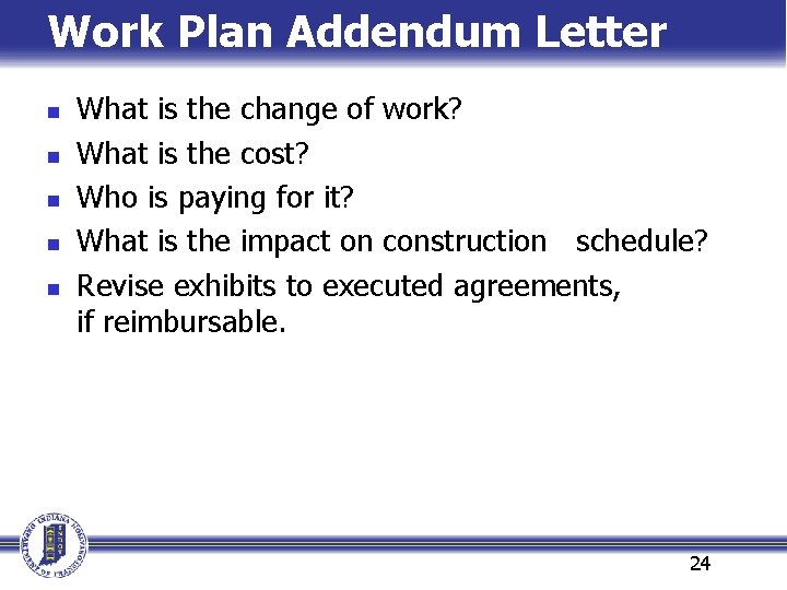 Work Plan Addendum Letter n n n What is the change of work? What Work Plan Addendum Letter n n n What is the change of work? What