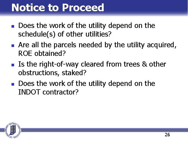 Notice to Proceed n n Does the work of the utility depend on the Notice to Proceed n n Does the work of the utility depend on the