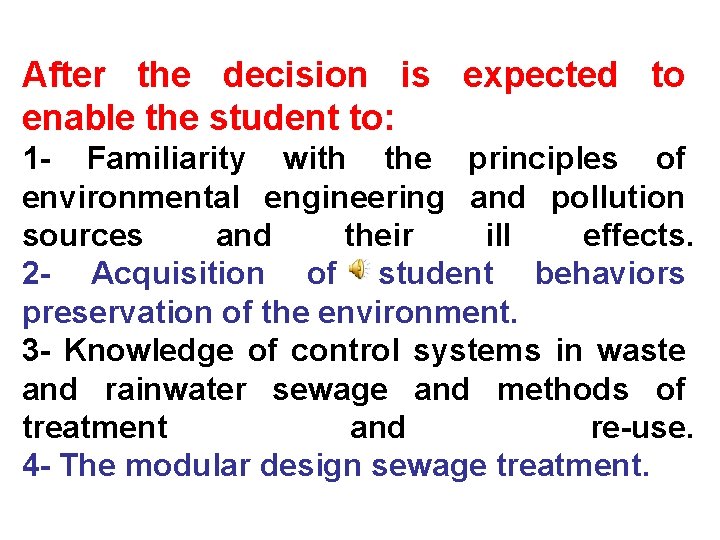 After the decision is expected to enable the student to: 1 - Familiarity with