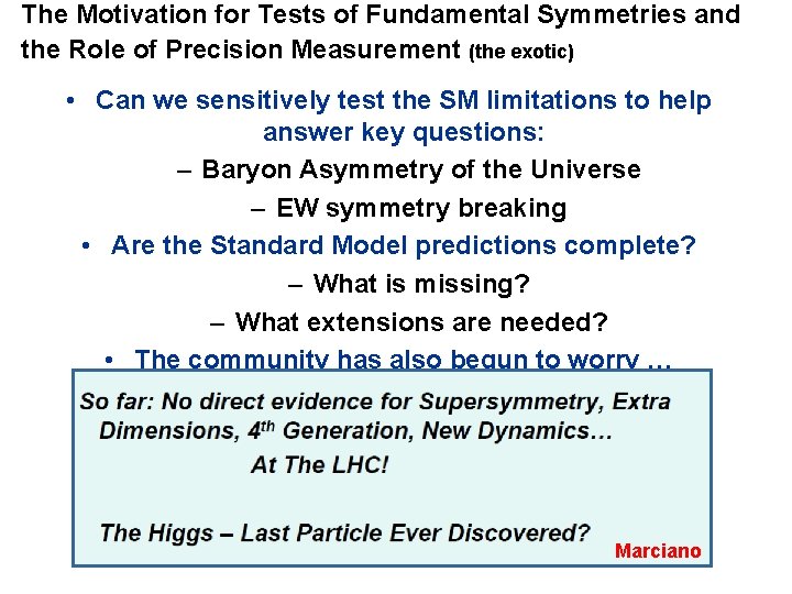 The Motivation for Tests of Fundamental Symmetries and the Role of Precision Measurement (the