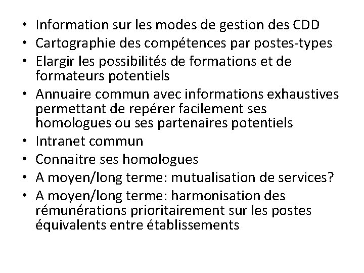  • Information sur les modes de gestion des CDD • Cartographie des compétences
