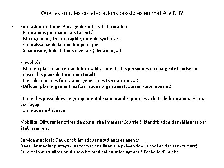 Quelles sont les collaborations possibles en matière RH? • Formation continue: Partage des offres