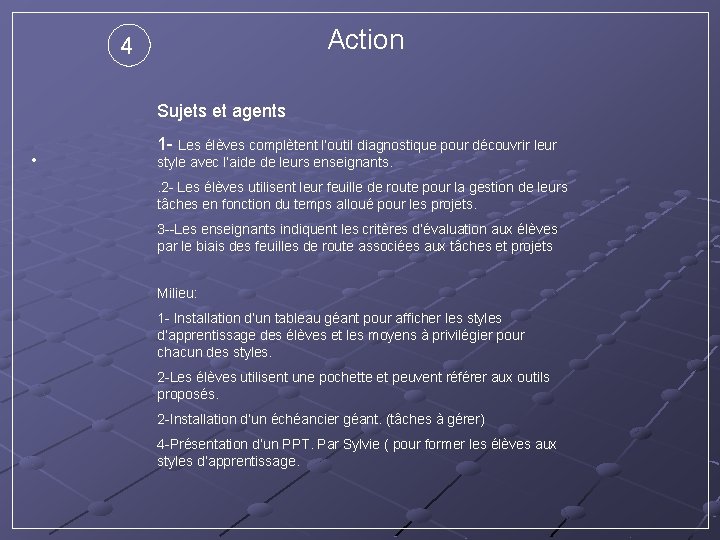 Action 4 Sujets et agents • 1 - Les élèves complètent l’outil diagnostique pour