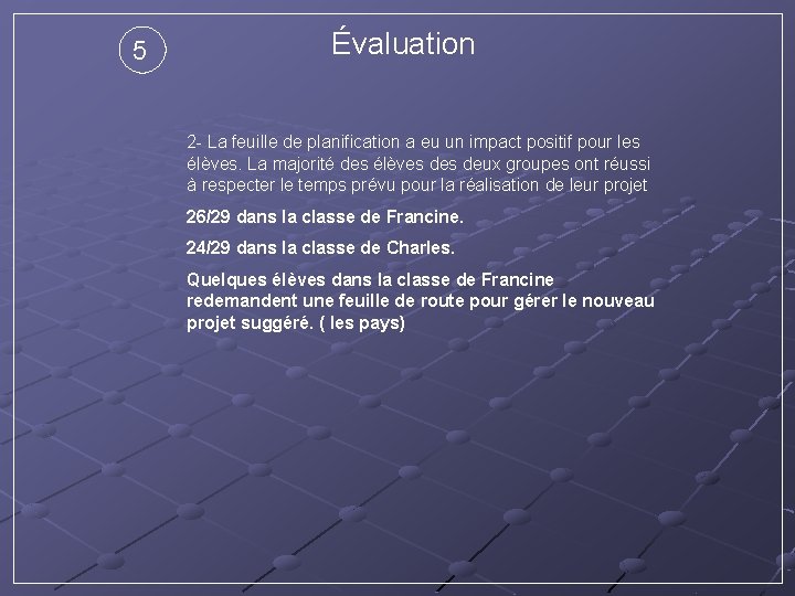 5 Évaluation 2 - La feuille de planification a eu un impact positif pour