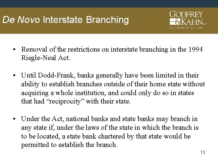 De Novo Interstate Branching • Removal of the restrictions on interstate branching in the
