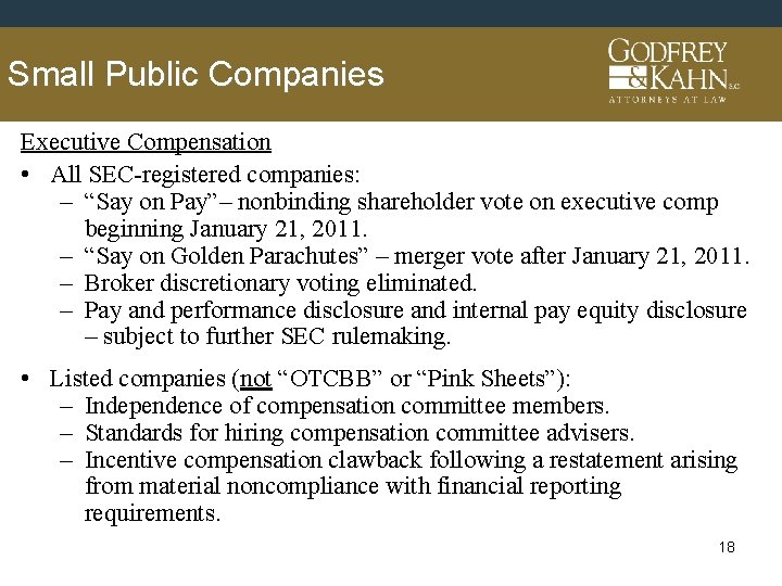 Small Public Companies Executive Compensation • All SEC-registered companies: – “Say on Pay”– nonbinding