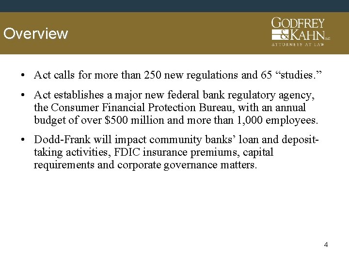 Overview • Act calls for more than 250 new regulations and 65 “studies. ”