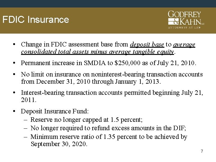 FDIC Insurance • Change in FDIC assessment base from deposit base to average consolidated