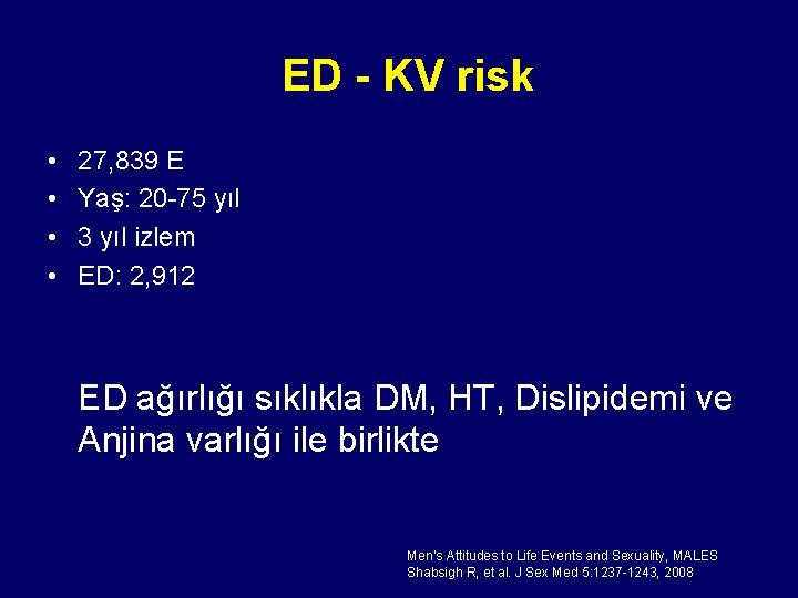 ED - KV risk • • 27, 839 E Yaş: 20 -75 yıl 3